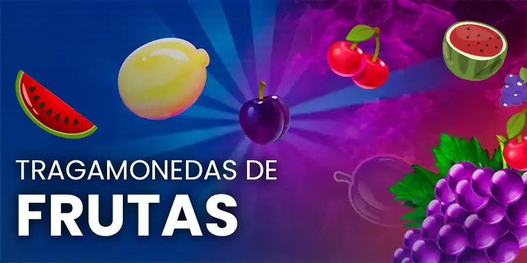 Tragamonedas con temática frutas