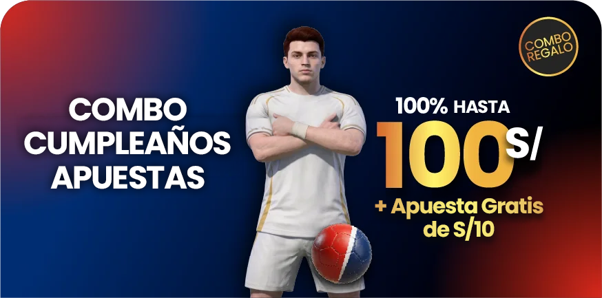 Bono de cumpleaños para apuestas deportivas: Apuesta gratis de S/ 10 y 100% extra